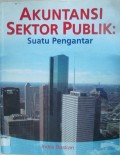 Akuntansi Sektor Publik: Suatu Pengantar