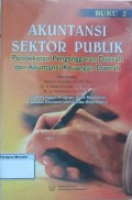 Akuntansi Sektor Publik: Pendekatan Penganggaran Daerah dan Akuntansi Keuangan Daerah  Buku 2