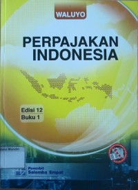 Perpajakan Indonesia Buku 1, e 12