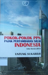 Pokok-Pokok PPN Pajak Pertambahan Nilai Indonesia
