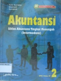 Akuntansi : Siklus Akuntansi Tingkat Menengah ( Intermediate )