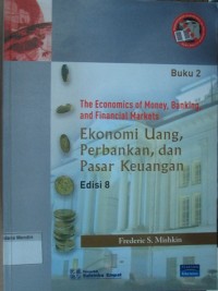 Ekonomi Uang Perbankan dan Pasar Keuangan Buku 2 ed. 8