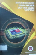 Etika Profesi Dan Tata Kelola Korporat ; Modul Chartered Accountant