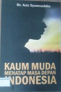 Kaum Muda Menatap Masacdepan Indonesia