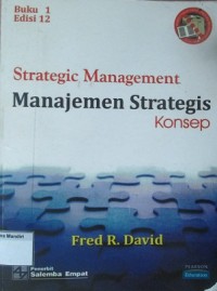 Strategic Management ; Manajemen Strategis Konsep  Buku 1, e12