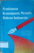 Pembinaan Kemampuan Menulis Bahasa Indonesia