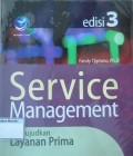 Service Management: Mewujudkan Layanan Prima edisi 3